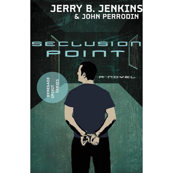 Renegade Spirit Seclusion Point: Renegade Spirit Series (Volume #3), Book 03, (Paperback)