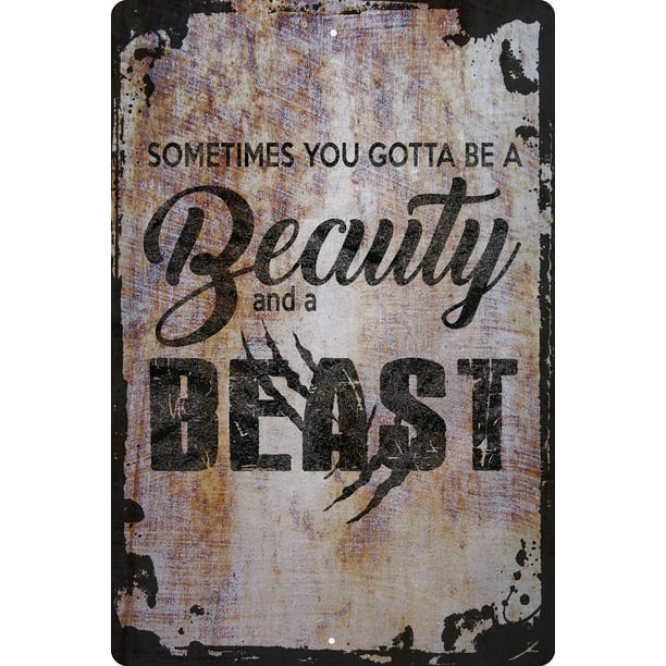 Wall Sign Sometimes You Gotta Be a Beauty and a Beast Girl Boss Life Advice  Decorative Art Wall Decor Funny Gift 