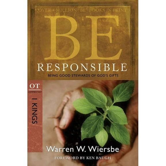 Be Series Commentary Be Responsible (1 Kings): Being Good Stewards of God's Gifts, (Paperback)