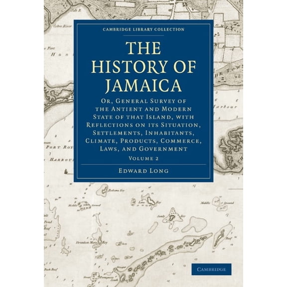 The History of Jamaica - Volume 2, (Paperback)