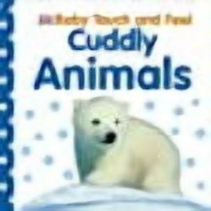 Baby Touch and Feel Cuddly Animals