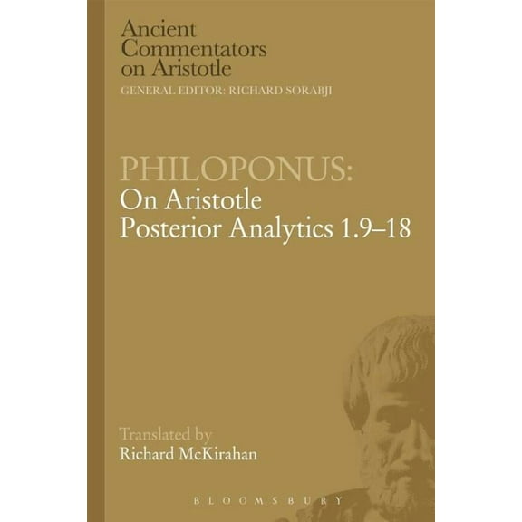 Ancient Commentators on Aristotle Philoponus: On Aristotle Posterior Analytics 1.9-18, (Hardcover)