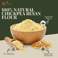 thumbnail image 5 of NY SPICE SHOP Besan Flour - 1 Pound - Gram Flour - All Natural, Finely Milled Chickpea Flour for Cooking, Baking & Frying, Smooth Texture - Ideal for Pakora, Batter Mixes and Everyday Kitchen Use, 5 of 7