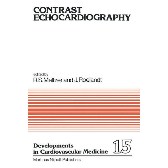 Developments in Cardiovascular Medicine Contrast Echocardiography, Book 15, (Paperback)