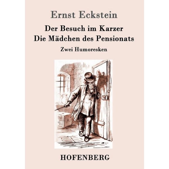 Der Besuch im Karzer / Die Mädchen des Pensionats: Humoreske, (Paperback)