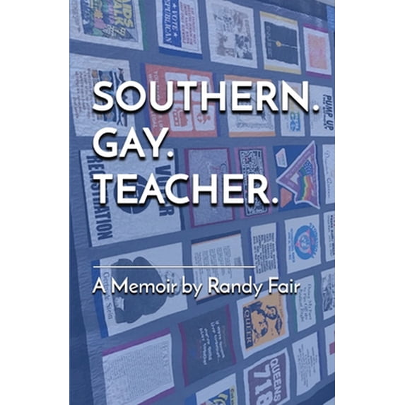 Pre-Owned Southern. Gay. Teacher. (Paperback) 1646693515 9781646693511