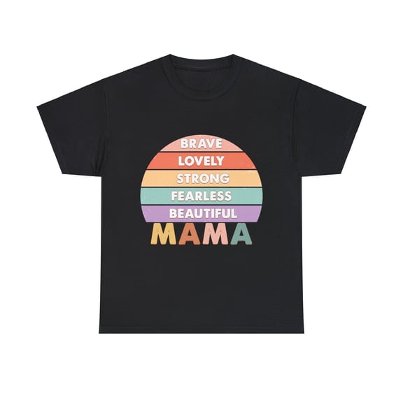 Mother Shirt, Strong Beautiful Fearless Lovely Brave Mom Shirt ID-0316-SIGZ