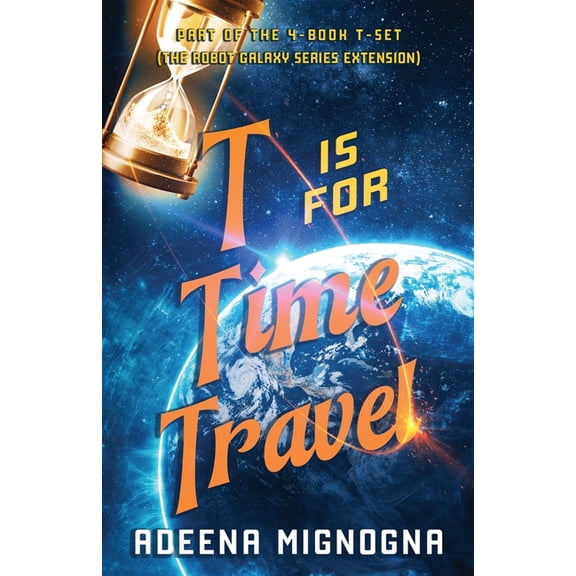 T is for Time Travel, (Paperback)