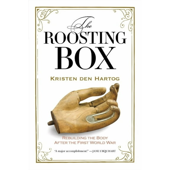 The Roosting Box: Rebuilding the Body After the First World War, (Paperback)