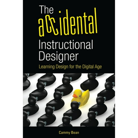 Pre-Owned The Accidental Instructional Designer (Paperback) 1562869140 9781562869144