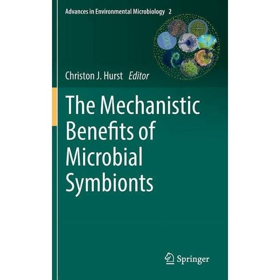 Advances in Environmental Microbiology The Mechanistic Benefits of Microbial Symbionts, Book 2, (Hardcover)