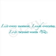 thumbnail image 2 of Live Every Moment, Laugh Everyday, Love Beyond Words Vinyl Lettering Wall Decal Sticker Love Decals and Quotes - Size: 8"H x 40"L - Color: Turquoise, 2 of 6