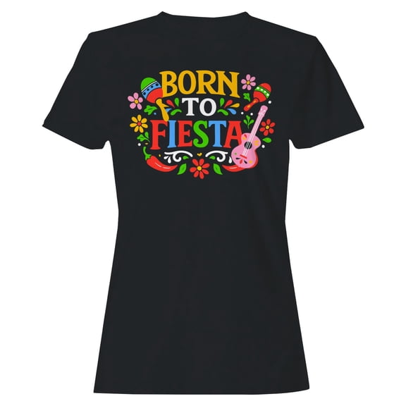 Born to Fiesta Mexican Party Women's Black T-shirt