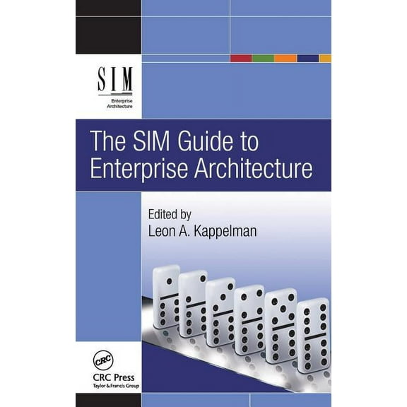 The SIM Guide to Enterprise Architecture, (Hardcover)