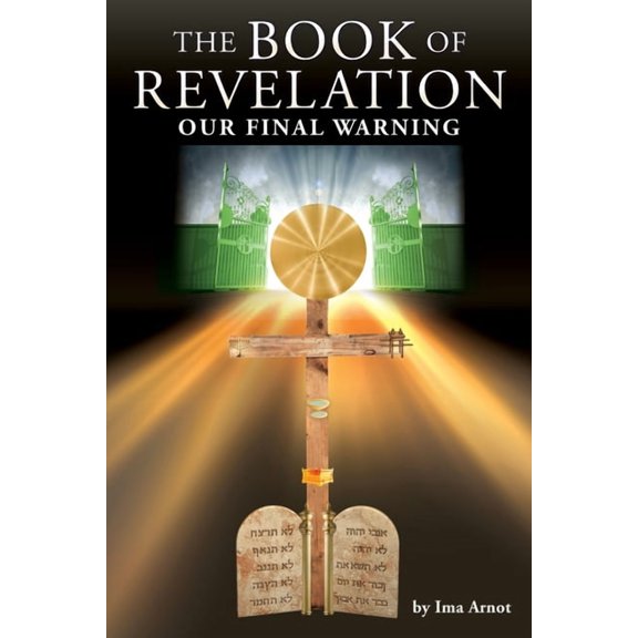 The Book of Revelation: Our Final Warning, (Paperback)