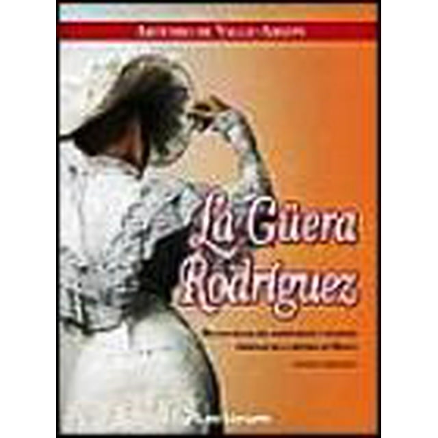 LA GUERA RODRIGUEZ LECTORUM ARTEMIO DEL VALLE-ARIZPE