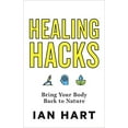 thumbnail image 1 of Healing Hacks : Ramenez Votre Corps à la Nature Broché 2020 Ian Hart, 1 of 1