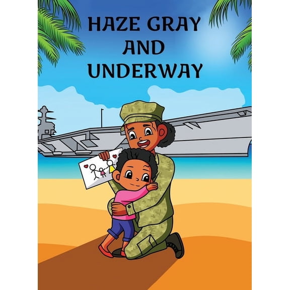 Haze Gray and Underway, (Hardcover)
