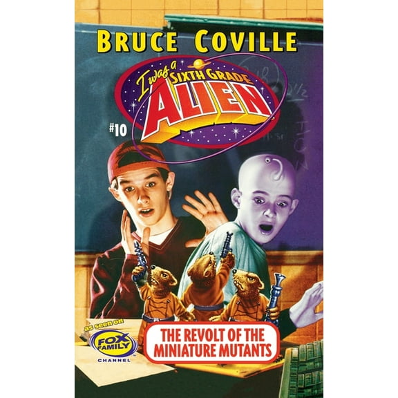 I Was a Sixth Grade Alien The Revolt of the Miniature Mutants, Book 10, (Paperback)