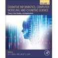 thumbnail image 3 of Cognitive Informatics, Computer Modelling, and Cognitive Science: Volume 1: Theory, Case Studies, and Applications, 3 of 7