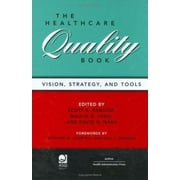 The Healthcare Quality Book: Vision, Strategy, and Tools, Used [Hardcover]