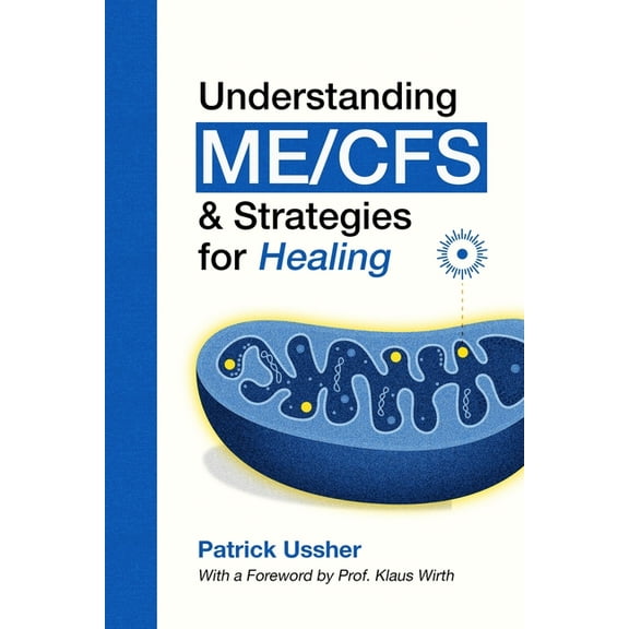 Understanding ME/CFS & Strategies for Healing, (Paperback)