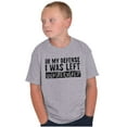 thumbnail image 4 of In My Defense I Was Left Unsupervised Crewneck T Shirts Boy Girl Teen Brisco Brands S, 4 of 6