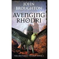 The Bretland Trilogy Avenging Rhodri, Book 2, (Hardcover)