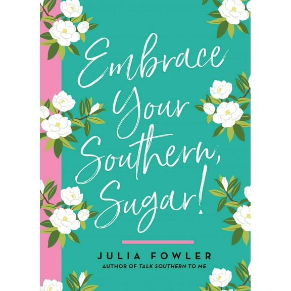 Pre-Owned Embrace Your Southern, Sugar! (Hardcover) 1423653998 9781423653998
