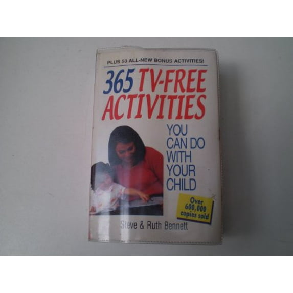 Pre-Owned 365 TV-Free Activities You Can Do With Your Child: Plus 50 All-New Bonus Activities, 9781580627559, 1580627552, Paperback, 3 edition