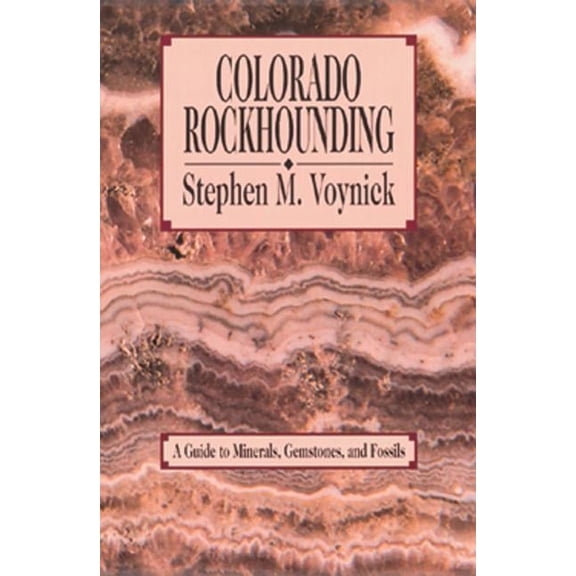 Rock Collecting Colorado Rockhounding, (Paperback)