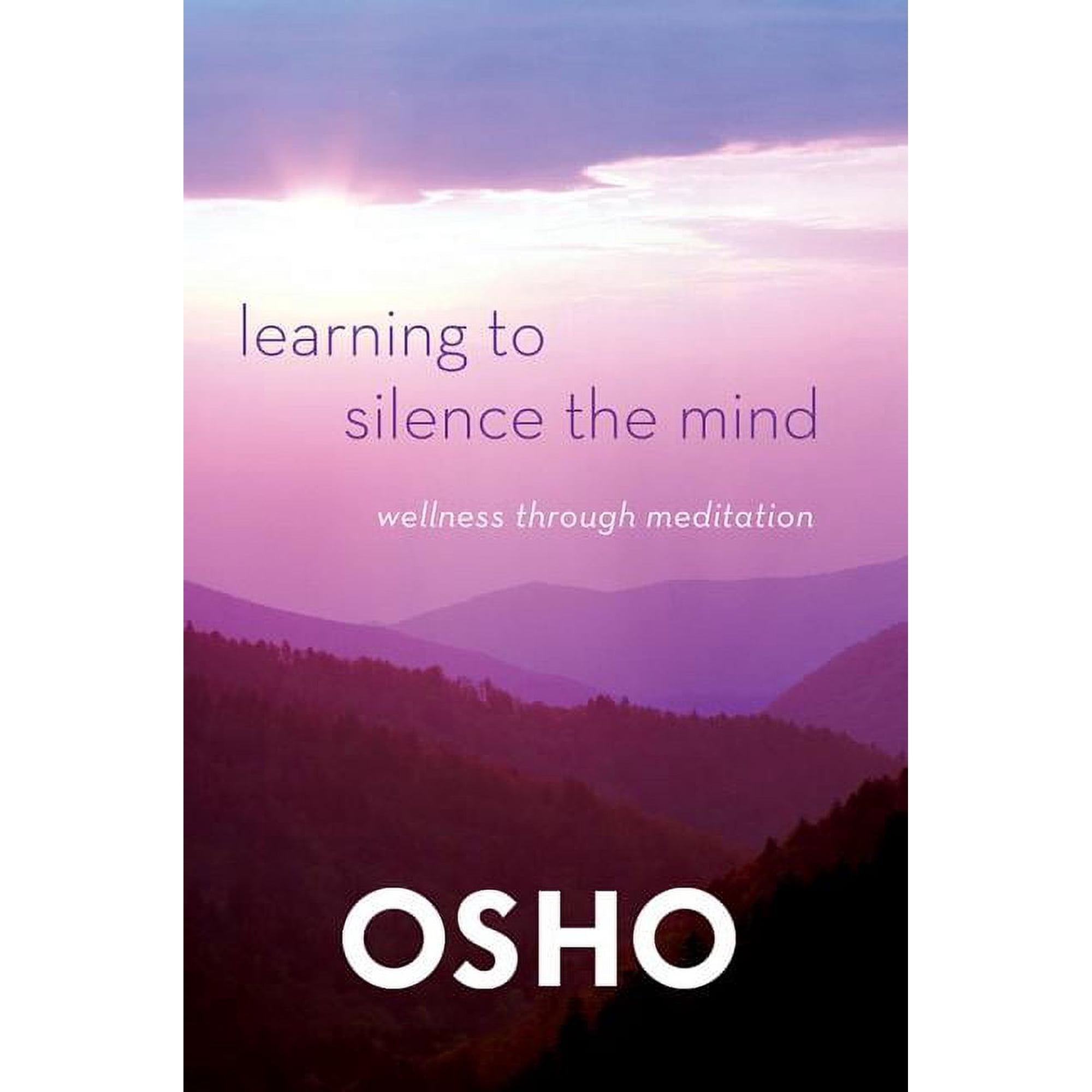 Learning to Silence the Mind : Wellness Through Meditation (Paperback)