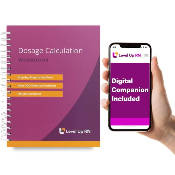 Dosage Calculation Workbook - Includes Online Digital Companion Explanation Videos and Answers - 2026 NCLEX ATI HESI Test Preparation by Level Up RN
