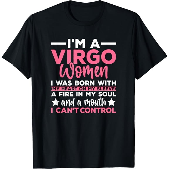 I'm A Virgo Woman Virgo Zodiac Sign Horoscope T-Shirt