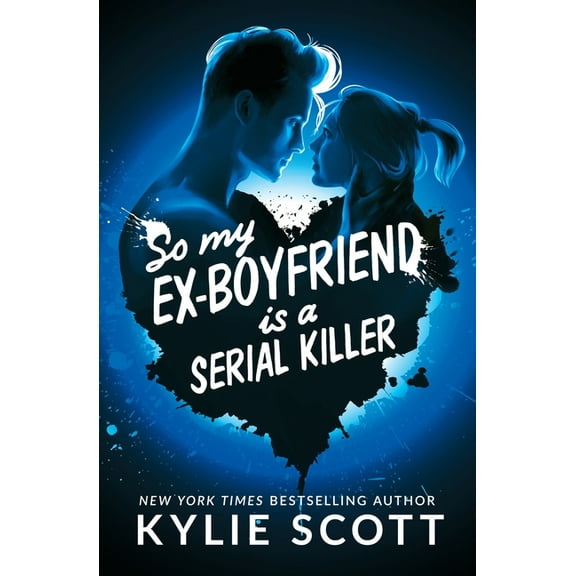 So My Ex-Boyfriend is a Serial Killer, (Paperback)