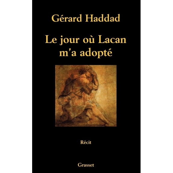 Le jour où Lacan m'a adopté, (Paperback)