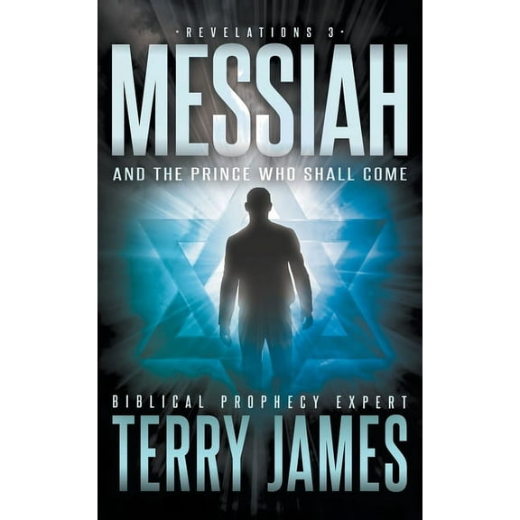 Revelations Messiah: And the Prince Who Shall Come, Book 3, (Paperback)