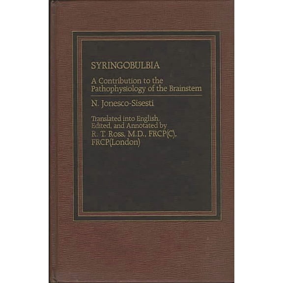 Syringobulbia: A Contribution to the Pathophysiology of the Brainstem, (Hardcover)