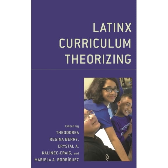 Race and Education in the Twenty-First C Latinx Curriculum Theorizing, (Paperback)