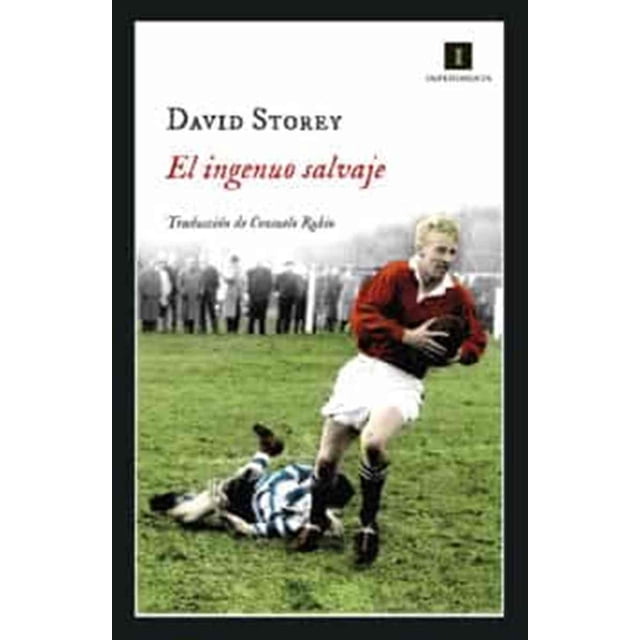EL INGENUO SALVAJE IMPEDIMENTA DAVID STOREY