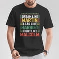 thumbnail image 2 of Dream Like Martin Lead Like Harriet Fight Like Malcolm T-Shirt – Inspirational Civil Rights Quote Tee, Motivational Black History Month Shirt, Empowerment Graphic Apparel, 2 of 3