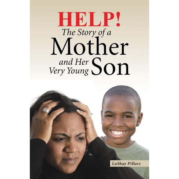 Help! The Story of a Mother and Her Very Young Son