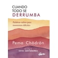 thumbnail image 1 of Cuando Todo Se Derrumba. Palabras Sabias para Momentos Difíciles Gaia Ediciones 9788484459941, 1 of 2