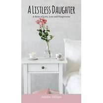 A Listless Daughter, (Hardcover)
