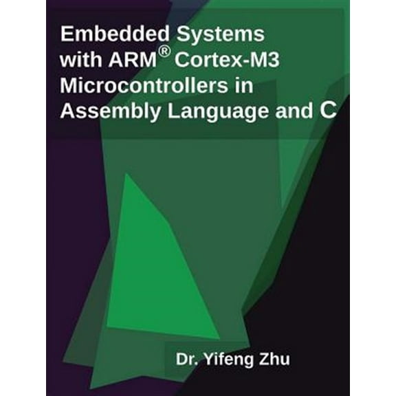 Pre-Owned Embedded Systems with Arm Cortex-M3 Microcontrollers in Assembly Language and C (Paperback)