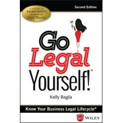 Go Legal Yourself!: Know Your Business Legal Lifecycle (Hardcover)