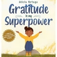 thumbnail image 1 of Pre-Owned Gratitude is My Superpower: A children's book about Giving Thanks and Practicing Positivity. (Hardcover), 1 of 1