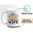 thumbnail image 5 of Retirement Mug White 15oz - I Work For My Wife - Retired Retirement Husband Grandpa Birthday Funny Sarcasm Wife, 5 of 7