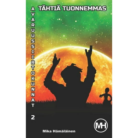 Avaruussiirtokunnat: Tähtiä Tuonnemmas (Paperback)