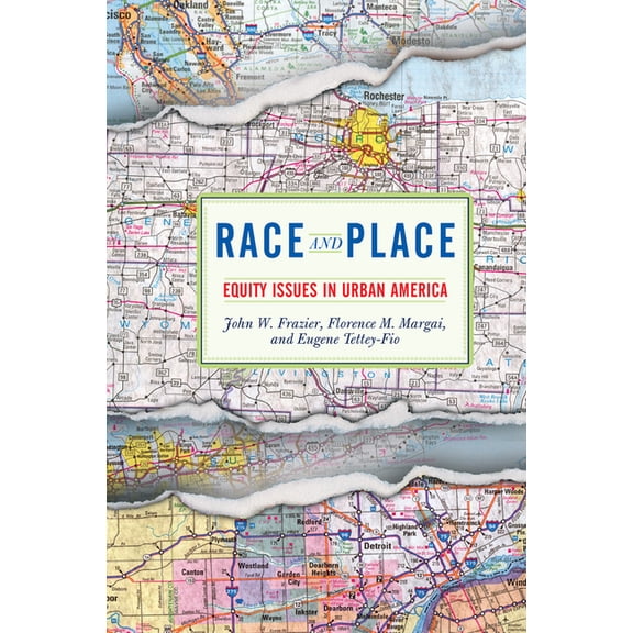 Race And Place: Equity Issues In Urban America, (Hardcover)